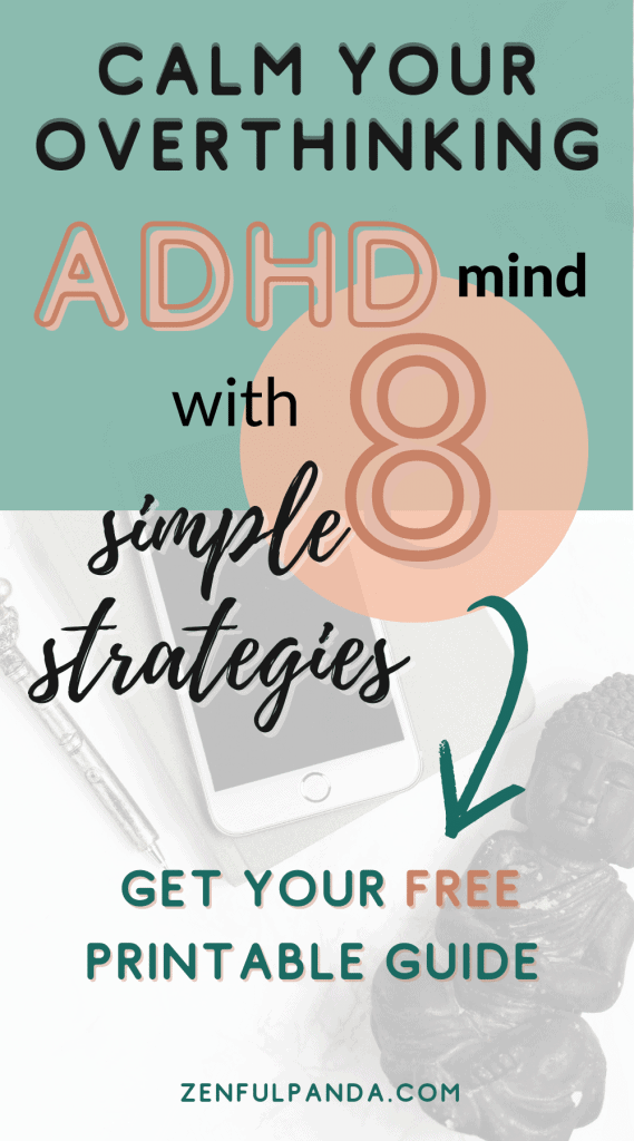 Calm Your overthinking ADHD mind with 8 simple strategies